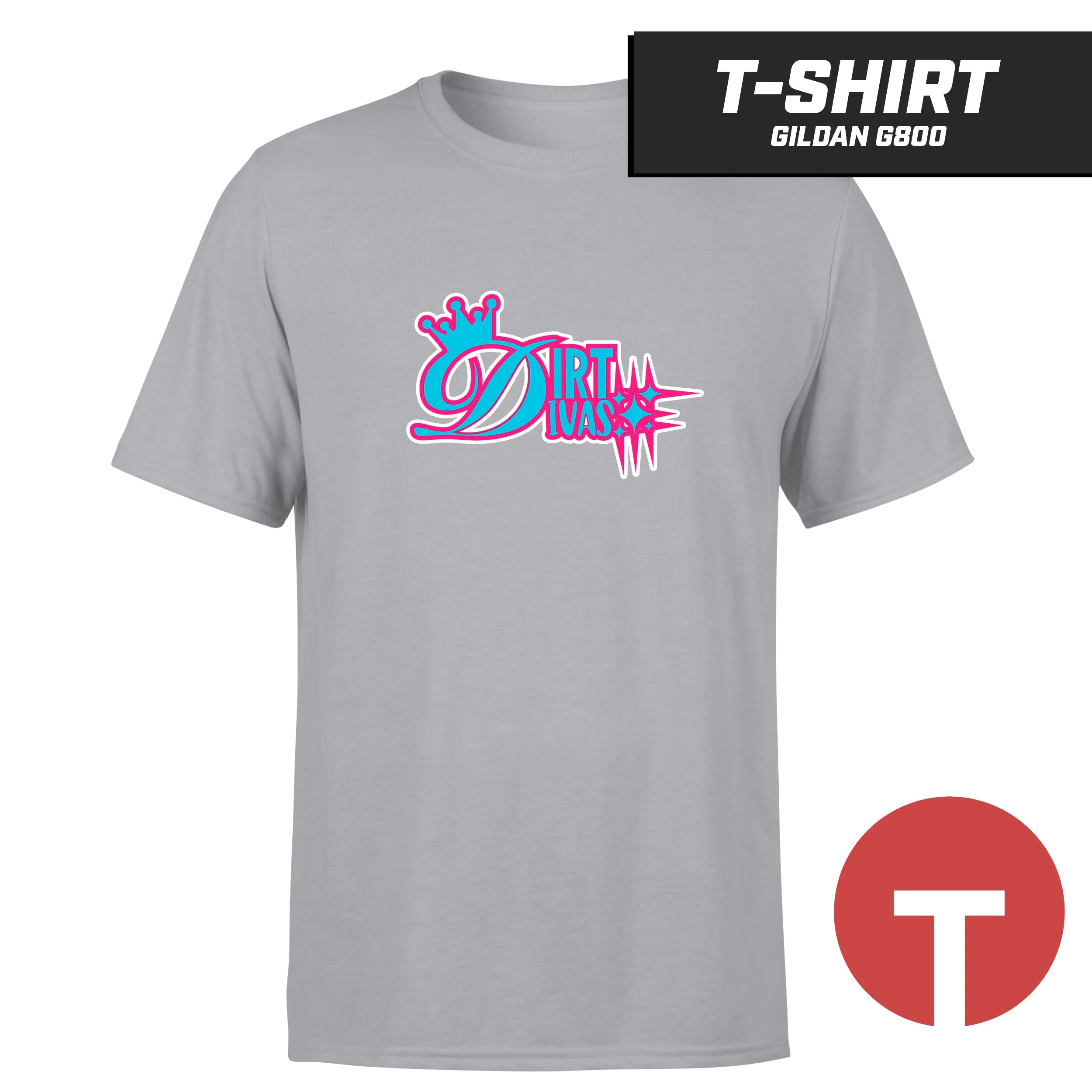 Dirt Divas - T-Shirt Gildan G800