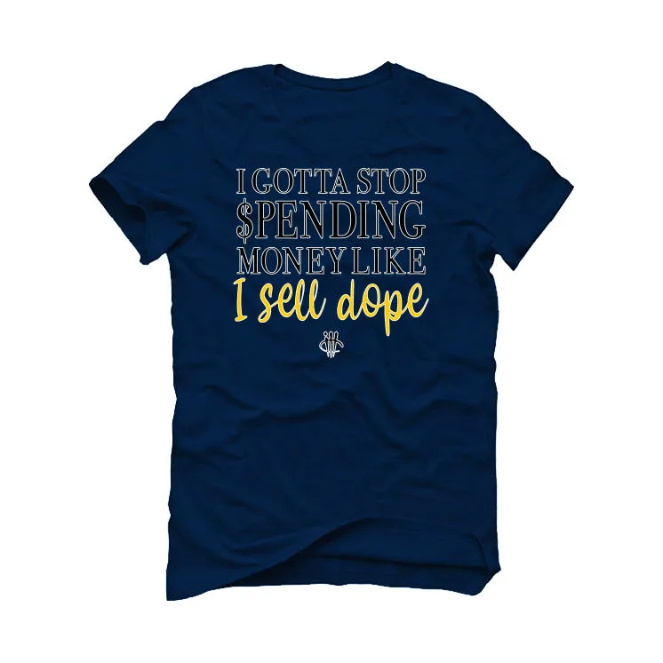 Nike Dunk Low “Michigan” | illcurrency Navy Blue T-Shirt (Gotta Stop Spending Money)