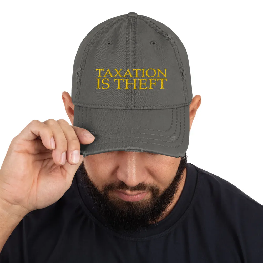 Taxation is Theft Distressed Dad Hat